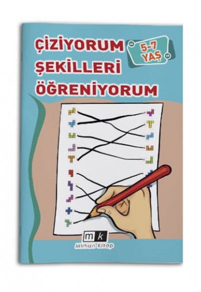 Çiziyorum Şekilleri Öğreniyorum 5-7 Yaş Çiziyorum Şekilleri Öğreniyorum 5-7 Yaş