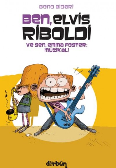 Ben, Elvis Riboldi ve Sen, Emma Foster: Müzikal