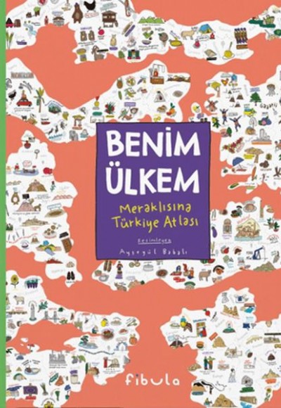 Benim Ülkem - Meraklısına Türkiye Atlası