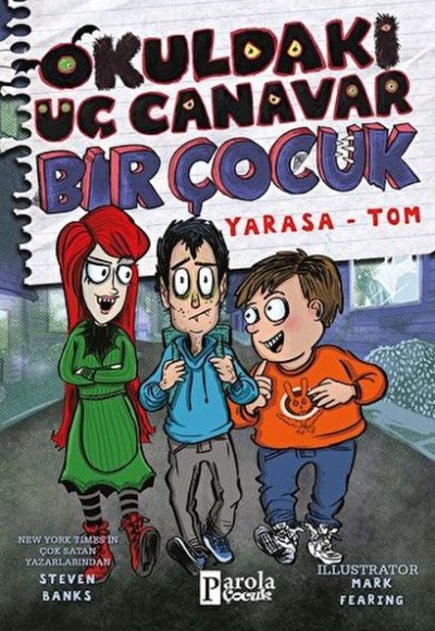 Okuldaki Üç Canavar Bir Çocuk: Yarasa – Tom Okuldaki Üç Canavar Bir Çocuk: Yarasa – Tom