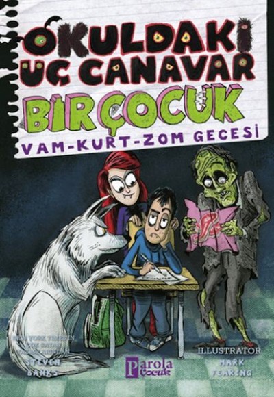 Okuldaki Üç Canavar Bir Çocuk: Vam – Kurt – Zom Okuldaki Üç Canavar Bir Çocuk: Vam – Kurt – Zom