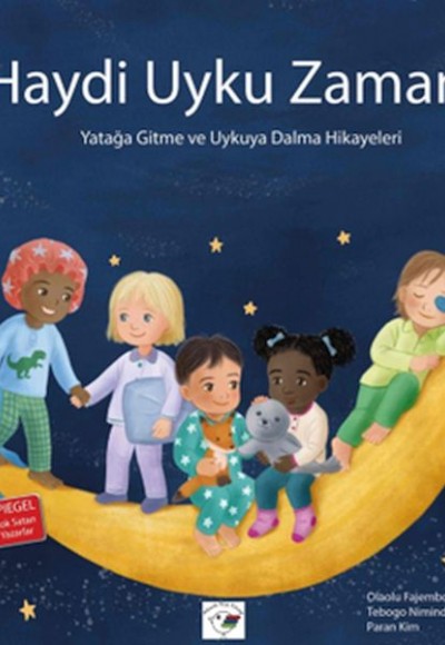 Haydi Uyku Zamanı – Yatağa Gitme ve Uykuya Dalma Hikayeleri Haydi Uyku Zamanı – Yatağa Gitme ve Uykuya Dalma Hikayeleri