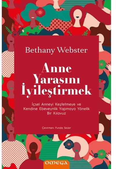 Anne Yarasını İyileştirmek Anne Yarasını İyileştirmek