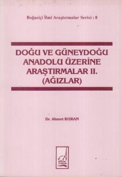 Doğu ve Güneydoğu Anadolu Üzerine Araştırmalar 2. (Ağızlar) Doğu ve Güneydoğu Anadolu Üzerine Araştırmalar 2. (Ağızlar)