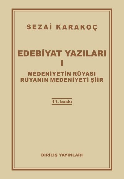 Edebiyat Yazıları 1 - Medeniyetin Rüyası - Rüyanın Medeniyeti Şiir Edebiyat Yazıları 1 - Medeniyetin Rüyası - Rüyanın Medeniyeti Şiir