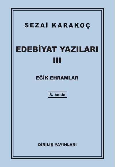 Edebiyat Yazıları 3 - Eğik Ehramlar Edebiyat Yazıları 3 - Eğik Ehramlar