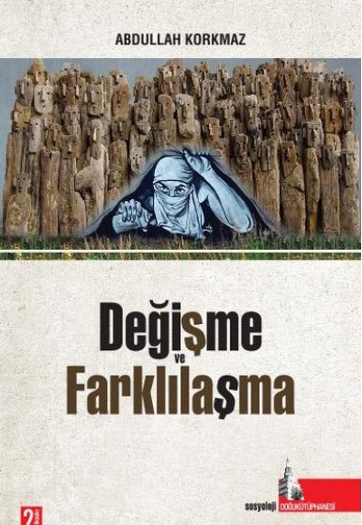 Değişme ve Farklılaşma Değişme ve Farklılaşma
