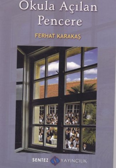 Okula Açılan Pencere Okula Açılan Pencere