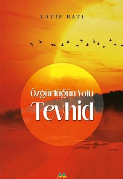 Özgürlüğün Yolu Tevhid Özgürlüğün Yolu Tevhid