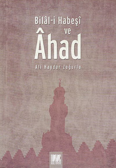 Bilal-i Habeşi ve Ahad