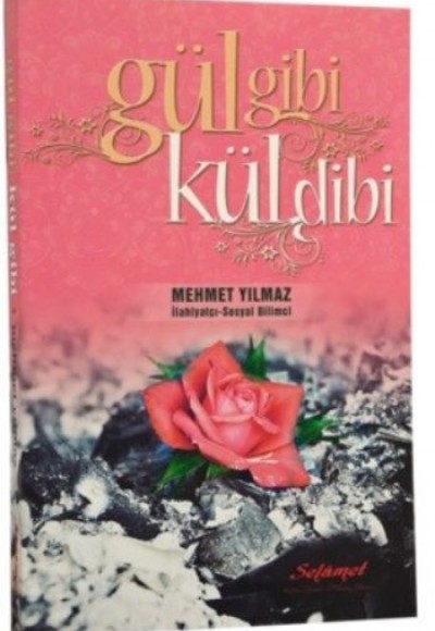 Gül Gibi Kül Dibi Gül Gibi Kül Dibi
