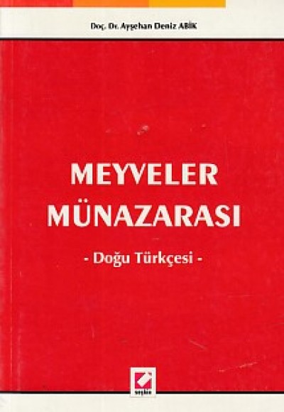 Meyveler Münazarası / Doğu Türkçesi Meyveler Münazarası / Doğu Türkçesi