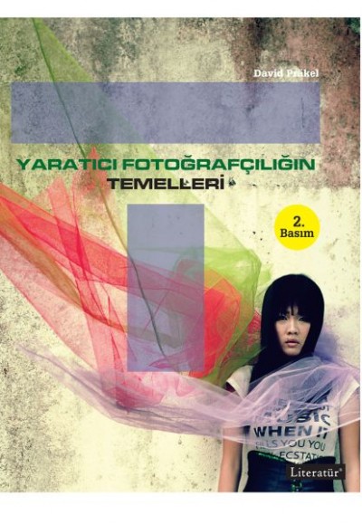 Yaratıcı Fotoğrafçılığın Temelleri Yaratıcı Fotoğrafçılığın Temelleri