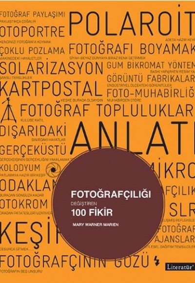 Fotoğrafçılığı Değiştiren 100 Fikir Fotoğrafçılığı Değiştiren 100 Fikir