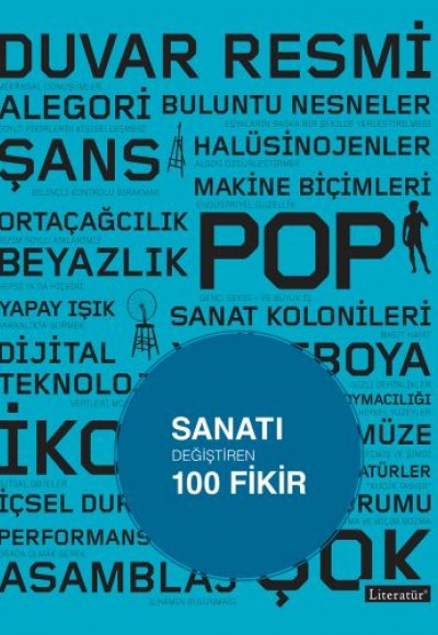 Sanatı Değiştiren 100 Fikir Sanatı Değiştiren 100 Fikir