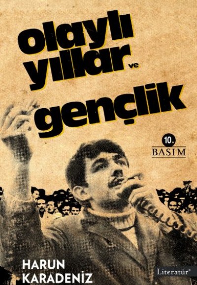 Olaylı Yıllar ve Gençlik Olaylı Yıllar ve Gençlik