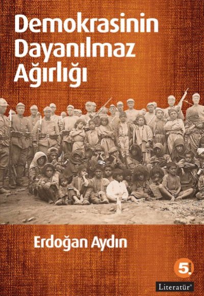 Demokrasinin Dayanılmaz Ağırlığı Demokrasinin Dayanılmaz Ağırlığı