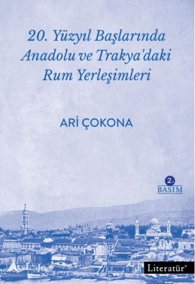 20. Yüzyıl Başlarında Anadolu ve Trakya'daki Rum Yerleşimleri 20. Yüzyıl Başlarında Anadolu ve Trakya'daki Rum Yerleşimleri