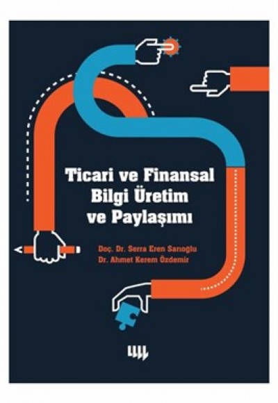 Ticari ve Finansal Bilgi Üretim ve Paylaşımı Ticari ve Finansal Bilgi Üretim ve Paylaşımı