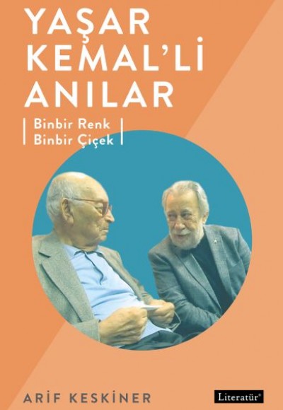 Yaşar Kemal'li Anılar Yaşar Kemal'li Anılar