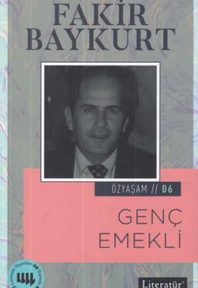 Özyaşam Öyküsü 06: Genç Emekli Özyaşam Öyküsü 06: Genç Emekli