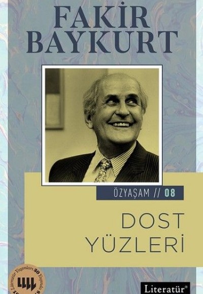 Özyaşam Öyküsü 08 -Dost Yüzleri Özyaşam Öyküsü 08 -Dost Yüzleri
