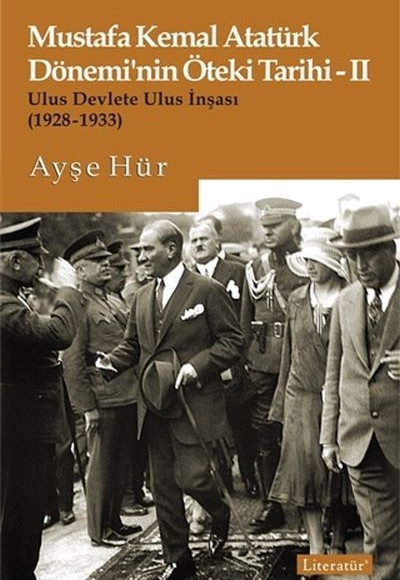 Mustafa Kemal Atatürk Dönemi’nin Öteki Tarihi 2 Mustafa Kemal Atatürk Dönemi’nin Öteki Tarihi 2