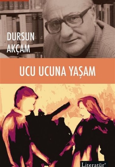 Ucu Ucuna Yaşam Ucu Ucuna Yaşam