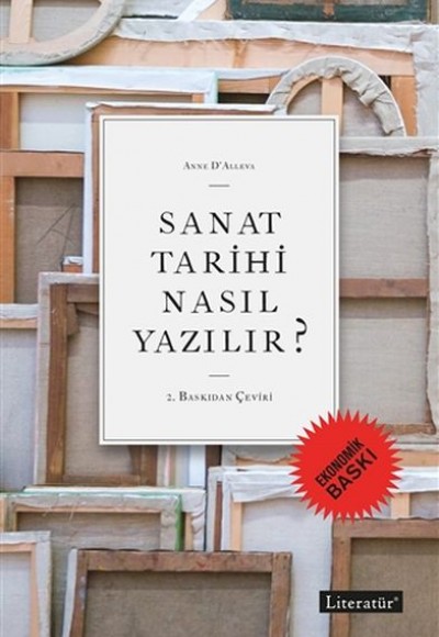 Sanat Tarihi Nasıl Yazılır? (Ekonomik Baskı) Sanat Tarihi Nasıl Yazılır? (Ekonomik Baskı)