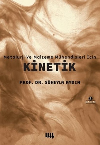 Metalurji ve Malzeme Mühendisleri için Kinetik