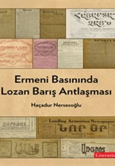 Ermeni Basınında Lozan Barış Antlaşması Ermeni Basınında Lozan Barış Antlaşması