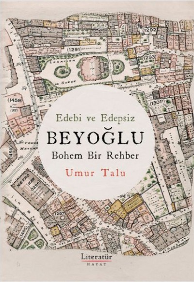 Edebi Ve Edepsiz Beyoğlu Bohem Bir Rehber Edebi Ve Edepsiz Beyoğlu Bohem Bir Rehber