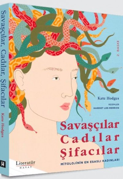 Savaşçılar, Cadılar, Şifacılar (Mitolojinin En Esaslı Kadınları)