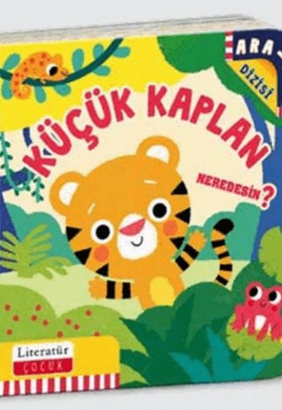 Küçük Kaplan Neredesin? (Ciltli) Küçük Kaplan Neredesin? (Ciltli)