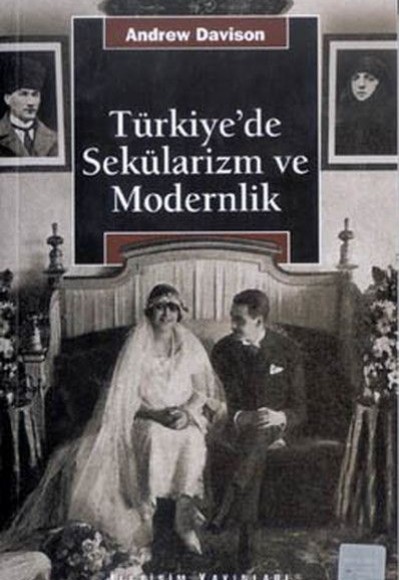 Türkiye'de Sekülarizm ve Modernlik Türkiye'de Sekülarizm ve Modernlik