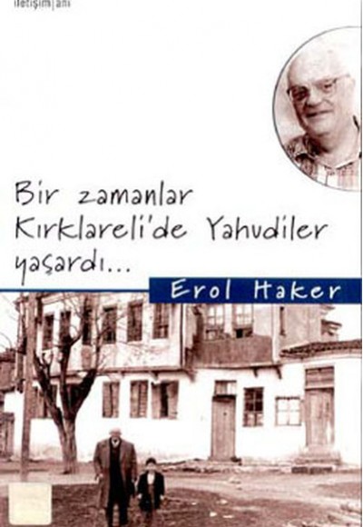 Bir Zamanlar Kırklareli’de Yahudiler Yaşardı Bir Zamanlar Kırklareli’de Yahudiler Yaşardı