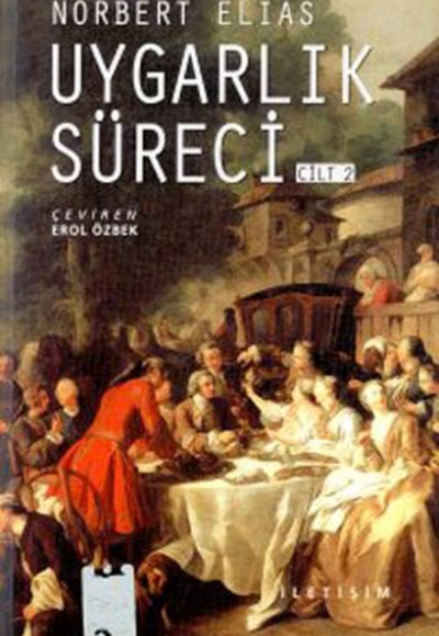 Uygarlık Süreci Cilt 2 Uygarlık Süreci Cilt 2