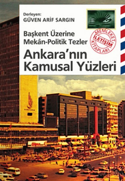 Ankara’nın Kamusal Yüzleri Ankara’nın Kamusal Yüzleri