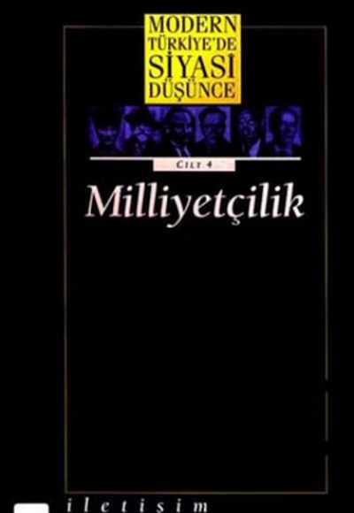 Modern Türkiye’de Siyasi Düşünce Cilt 4 Milliyetçilik (Ciltli) Modern Türkiye’de Siyasi Düşünce Cilt 4 Milliyetçilik (Ciltli)