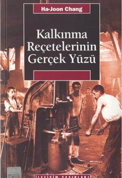 Kalkınma Reçetelerinin Gerçek Yüzü Kalkınma Reçetelerinin Gerçek Yüzü
