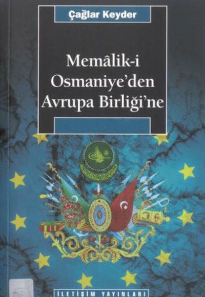 Memalik-i Osmaniye’den Avrupa Birliğine Memalik-i Osmaniye’den Avrupa Birliğine