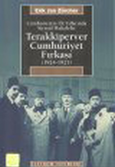 Terakkiperver Cumhuriyet Fırkası (1924-1925) Terakkiperver Cumhuriyet Fırkası (1924-1925)