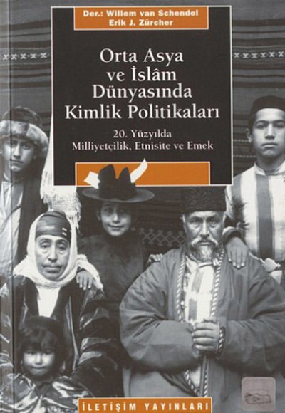 Orta Asya ve İslam Dünyasında Kimlik Politikaları Orta Asya ve İslam Dünyasında Kimlik Politikaları