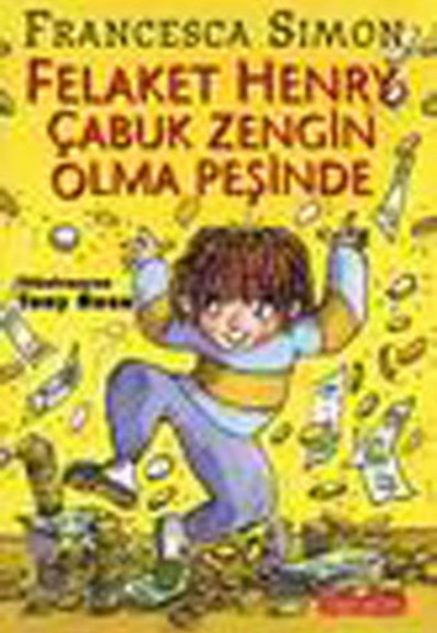 Felaket Henry Çabuk Zengin Olma Peşinde Felaket Henry Çabuk Zengin Olma Peşinde