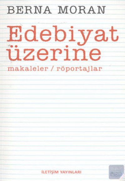Edebiyat Üzerine Makaleler / Röportajlar Edebiyat Üzerine Makaleler / Röportajlar