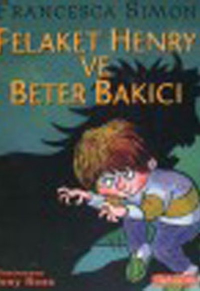 Felaket Henry ve Beter Bakıcı Felaket Henry ve Beter Bakıcı