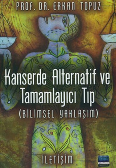 Kanserde Alternatif ve Tamamlayıcı Tıp Kanserde Alternatif ve Tamamlayıcı Tıp