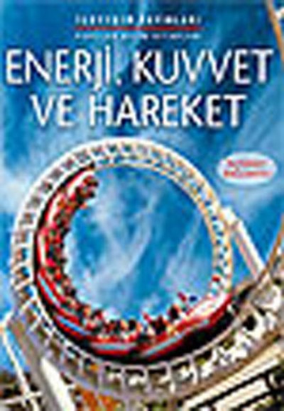 Enerji, Kuvvet ve Hareket Enerji, Kuvvet ve Hareket