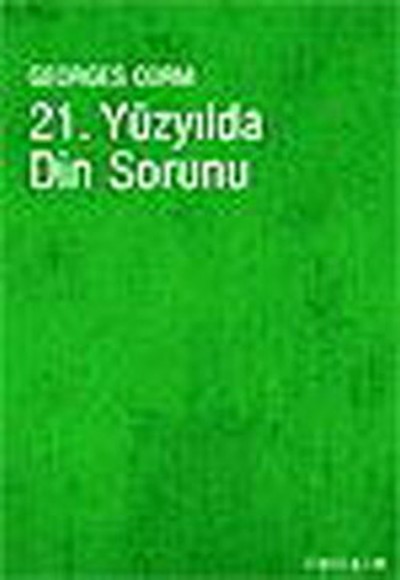21. Yüzyılda Din Sorunu 21. Yüzyılda Din Sorunu