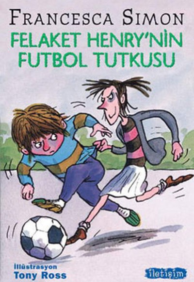 Felaket Henry'nin Futbol Tutkusu Felaket Henry'nin Futbol Tutkusu